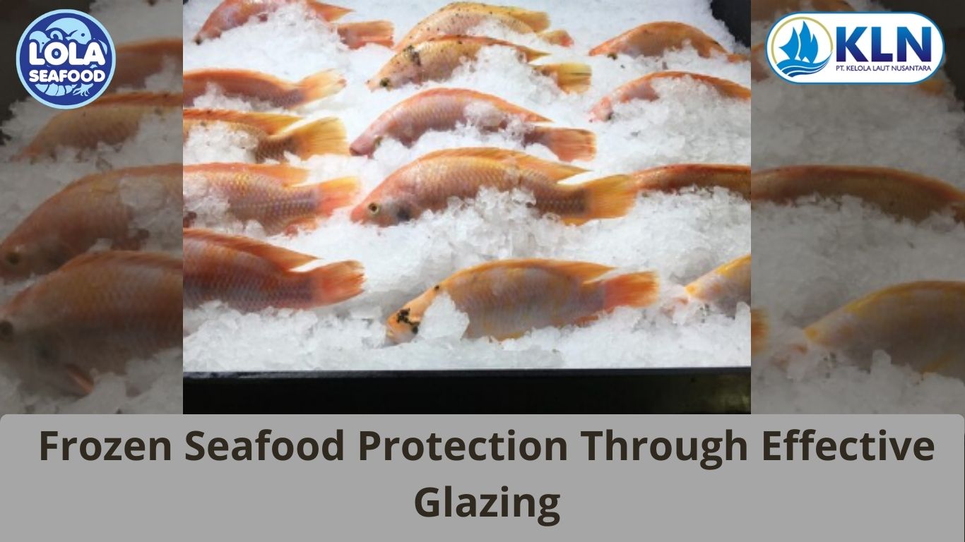Frozen Seafood Protection Through Effective Glazing